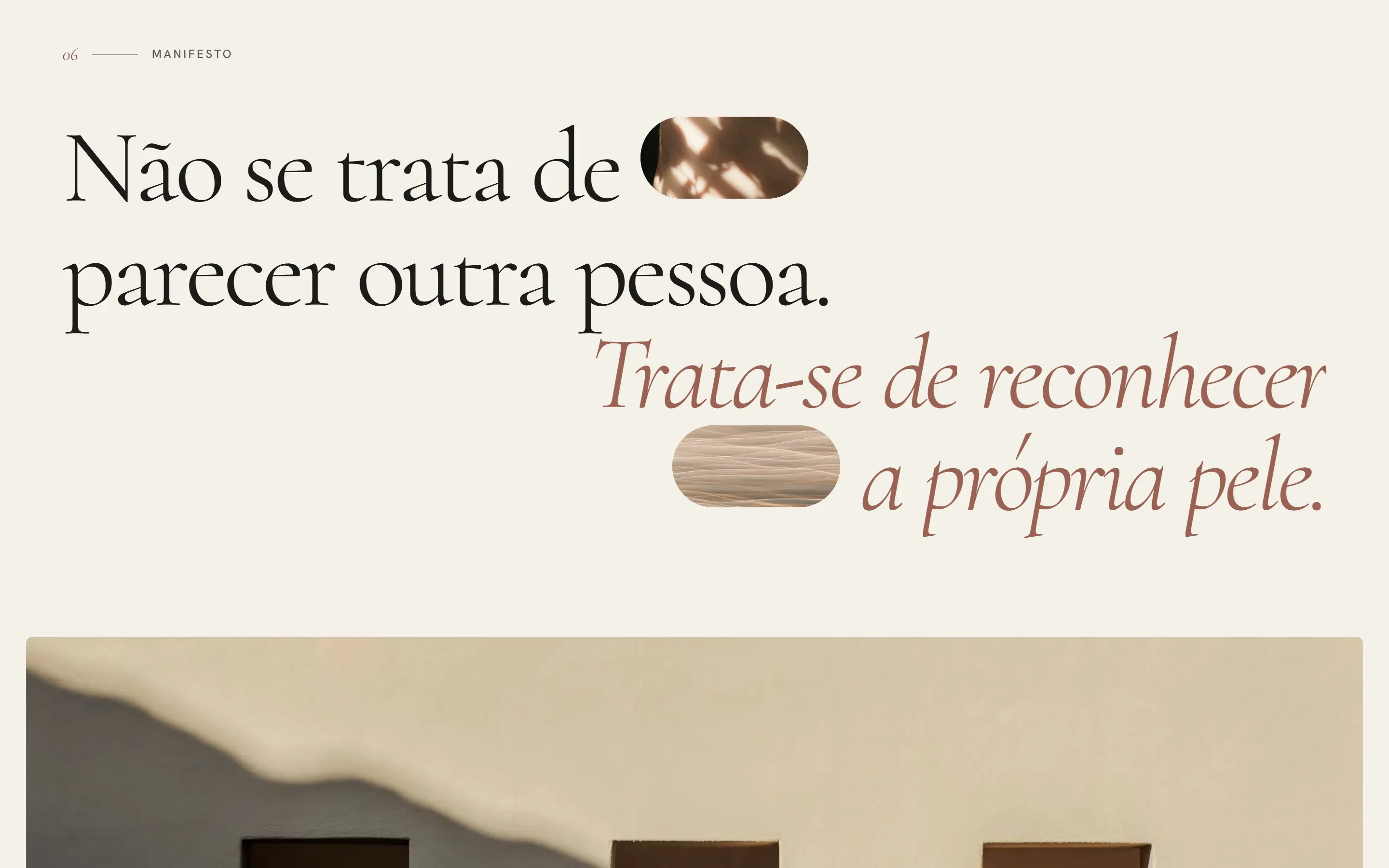 Seção de manifesto do site conceito de Helena Aurel, com a frase “Não se trata de parecer outra pessoa. Trata-se de reconhecer a própria pele.” em serifada com imagens embutidas no texto.
